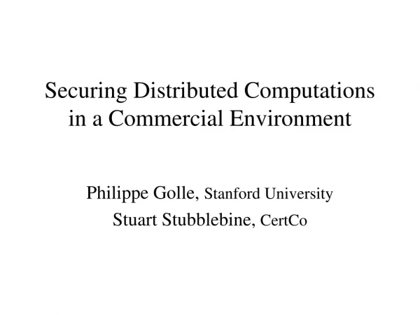 Securing Distributed Computations in a Commercial Environment