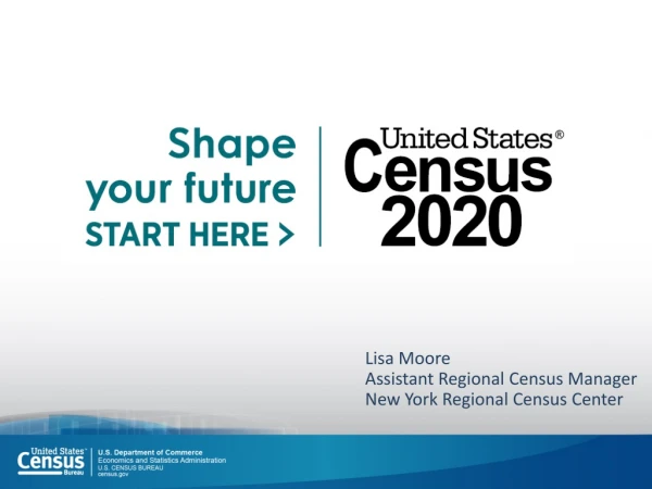 Lisa Moore Assistant Regional Census Manager New York Regional  Census Center