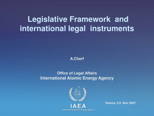 Legislative Framework  and  international legal  instruments