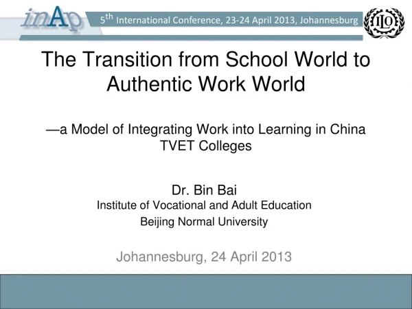 Dr. Bin Bai Institute of Vocational and Adult Education  Beijing Normal University