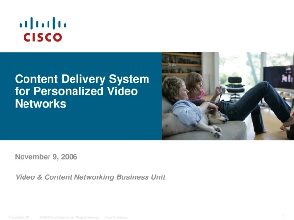 Content Delivery System  for P ersonalized Video Networks