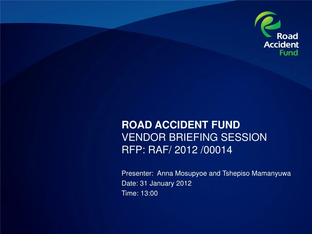 road accident fund vendor briefing session rfp raf 2012 00014