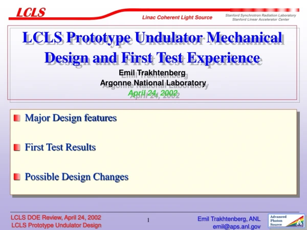 Major Design features First Test Results Possible Design Changes