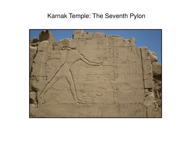 Karnak Temple: The Seventh Pylon