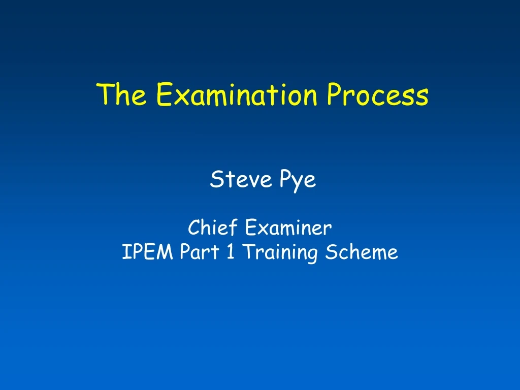 the examination process
