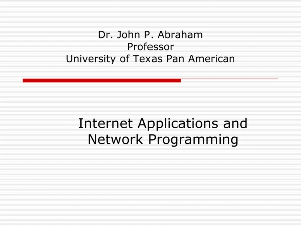 Dr. John P. Abraham Professor University of Texas Pan American