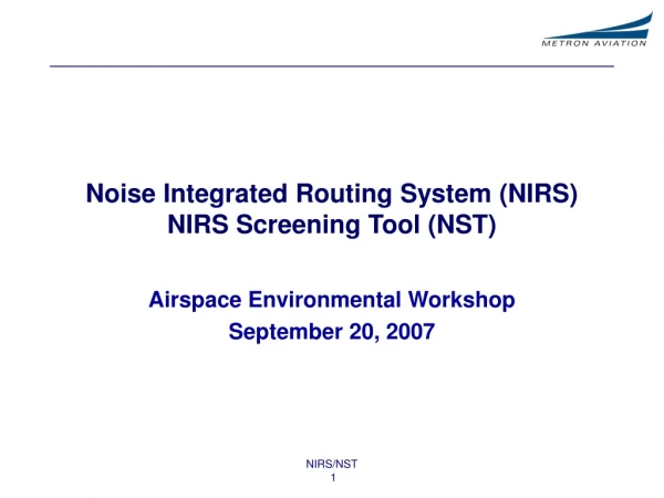 Noise Integrated Routing System (NIRS) NIRS Screening Tool (NST)