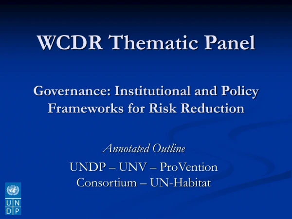 WCDR Thematic Panel Governance: Institutional and Policy Frameworks for Risk Reduction