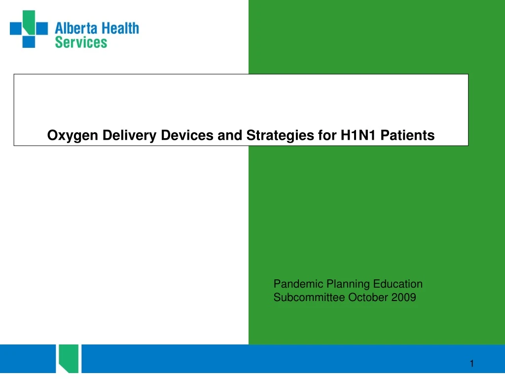 oxygen delivery devices and strategies for h1n1 patients