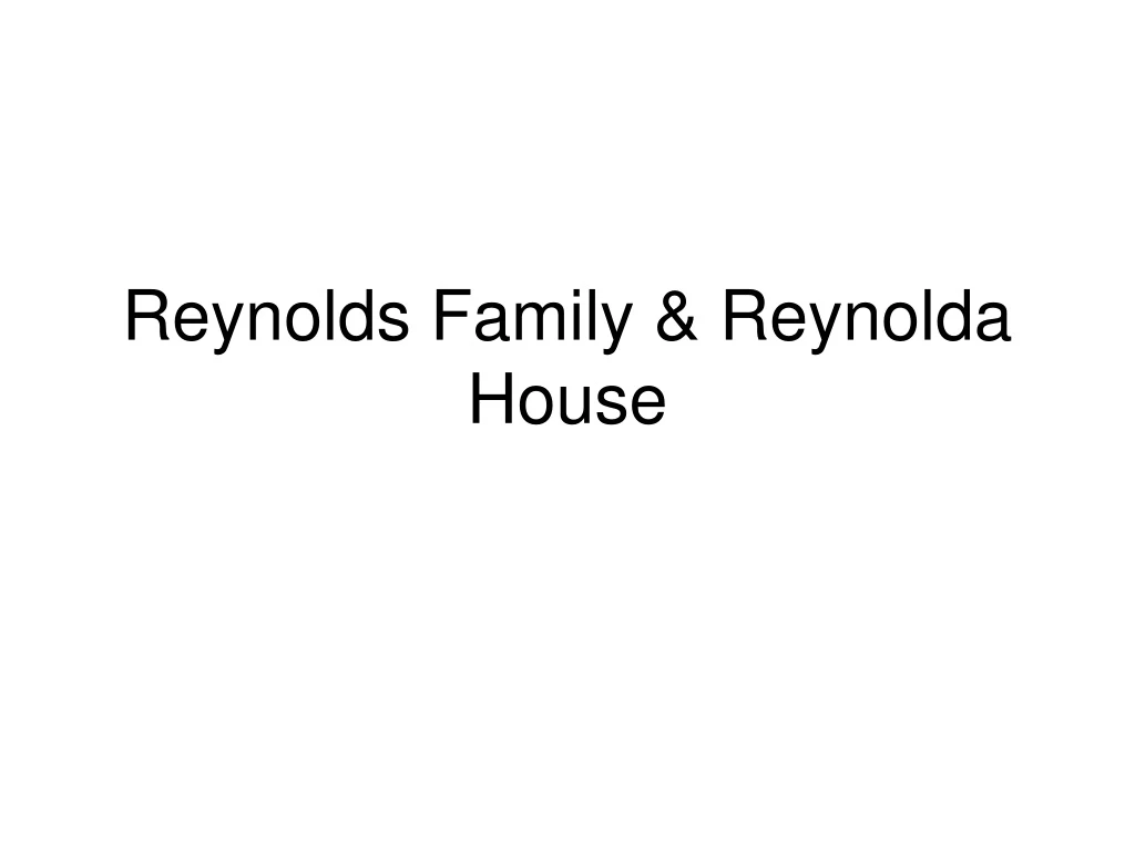 reynolds family reynolda house