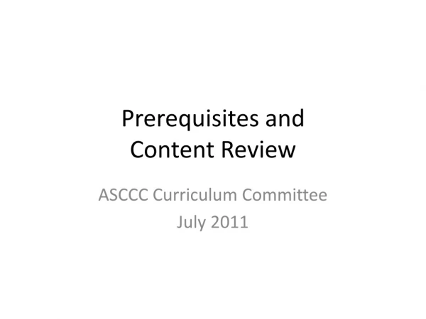 Prerequisites and  Content Review