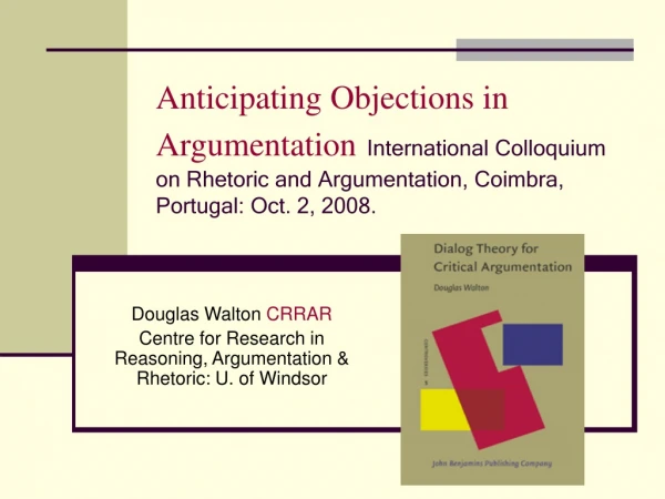 Douglas Walton  CRRAR Centre for Research in Reasoning, Argumentation &amp; Rhetoric: U. of Windsor