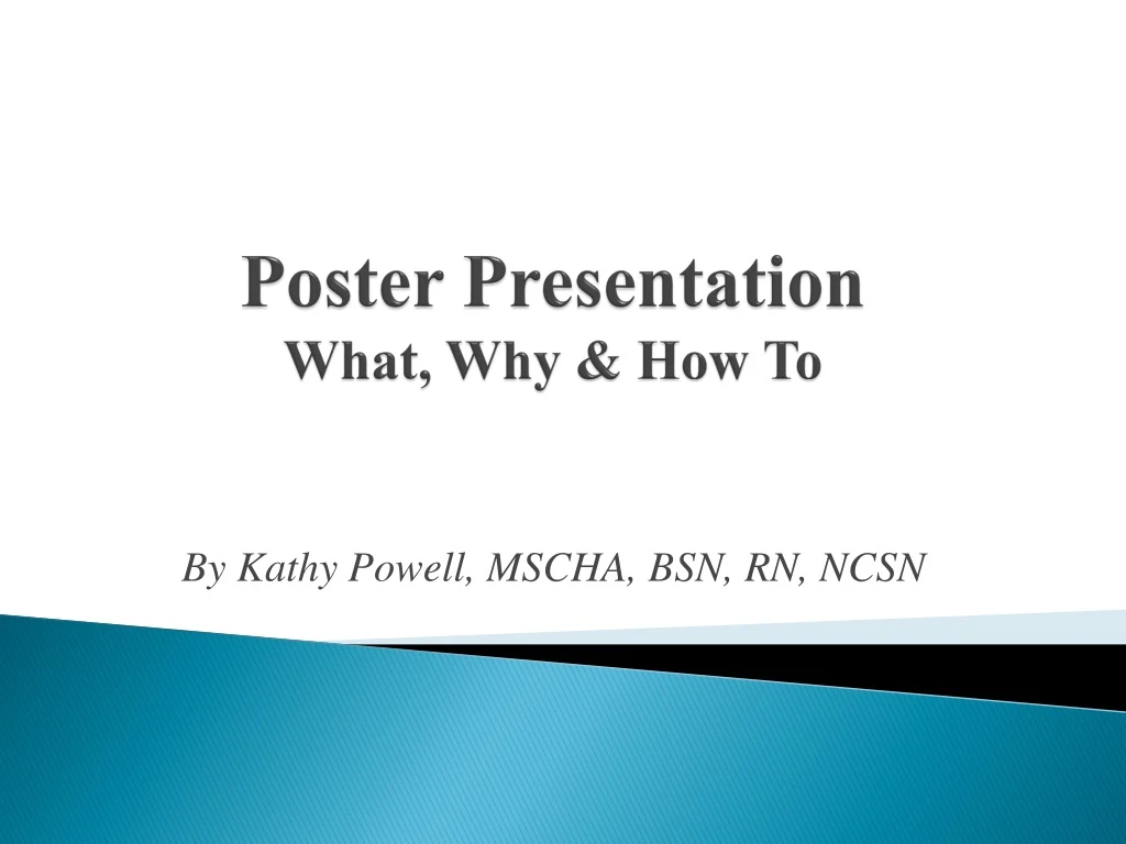 poster presentation what why how to