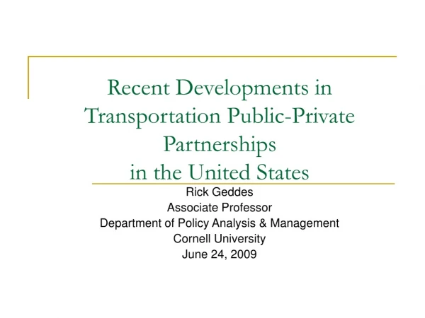 Recent Developments in Transportation Public-Private Partnerships  in the United States