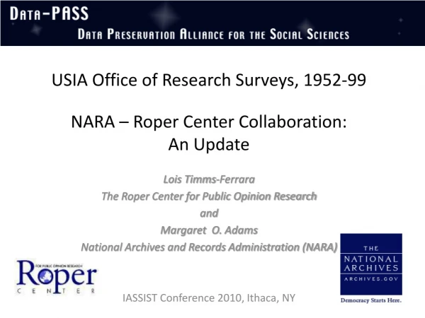 USIA Office of Research Surveys, 1952-99 NARA – Roper Center Collaboration:  An Update