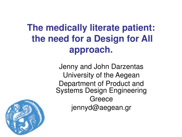 The medically literate patient:  the need for a Design for All approach.
