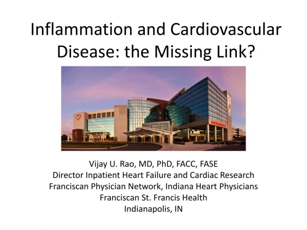 Inflammation and Cardiovascular Disease: the Missing Link?