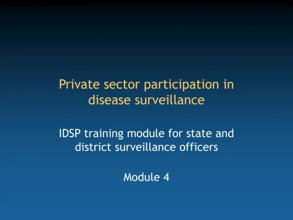 Private sector participation in  disease surveillance