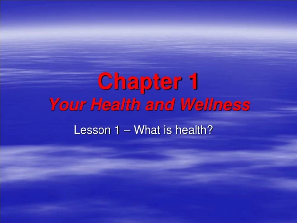 Chapter 1 Your Health and Wellness