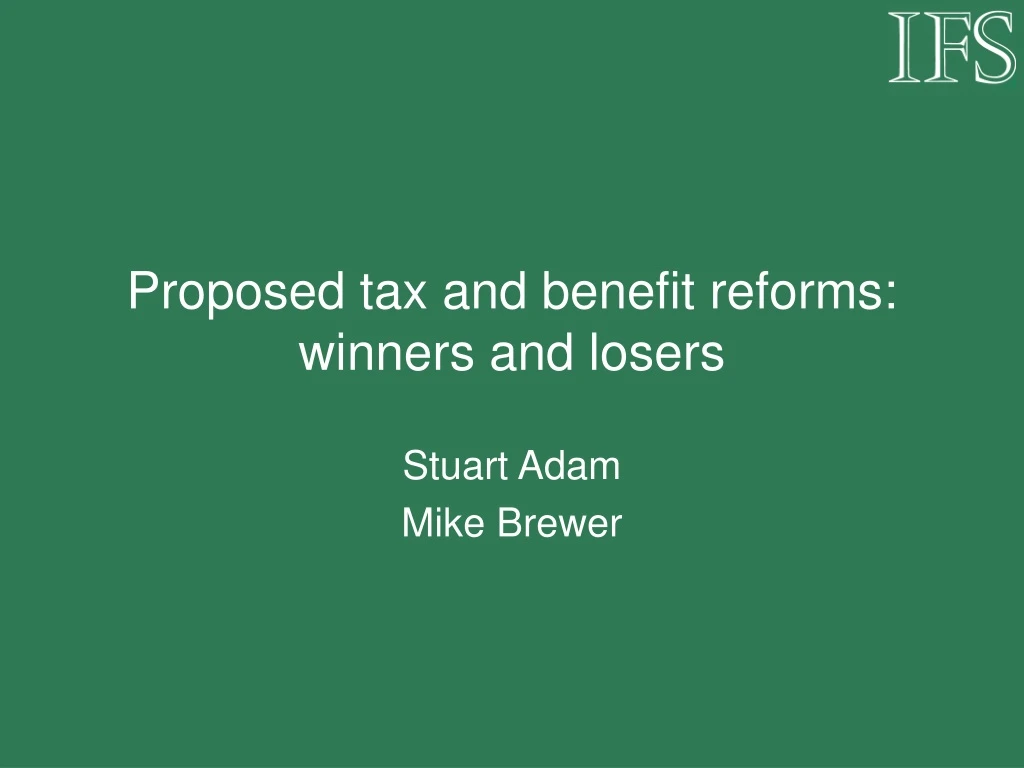 proposed tax and benefit reforms winners and losers