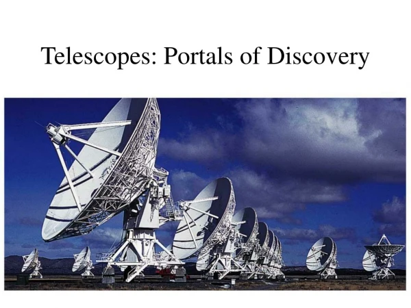 Telescopes: Portals of Discovery