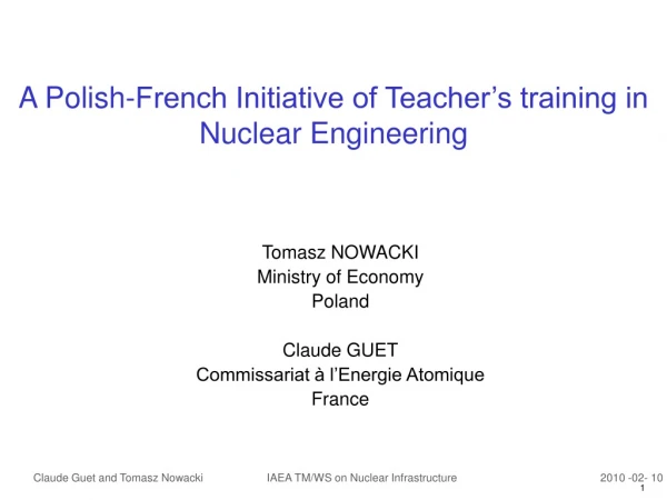 A Polish-French Initiative of Teacher’s training in Nuclear Engineering