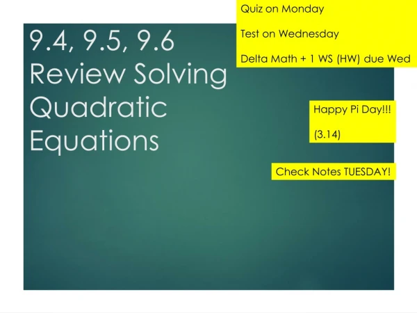 9.4, 9.5, 9.6 Review  Solving Quadratic Equations