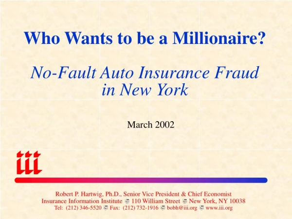 Who Wants to be a Millionaire? No-Fault Auto Insurance Fraud in New York