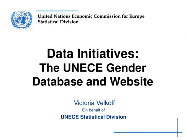 Data Initiatives: The UNECE Gender Database and Website