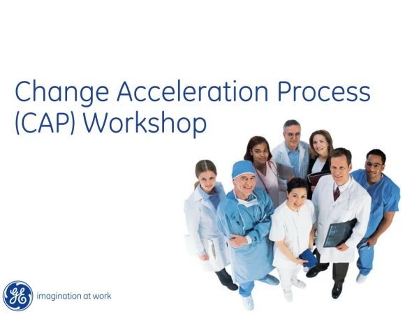 Change Acceleration Process (CAP) Workshop
