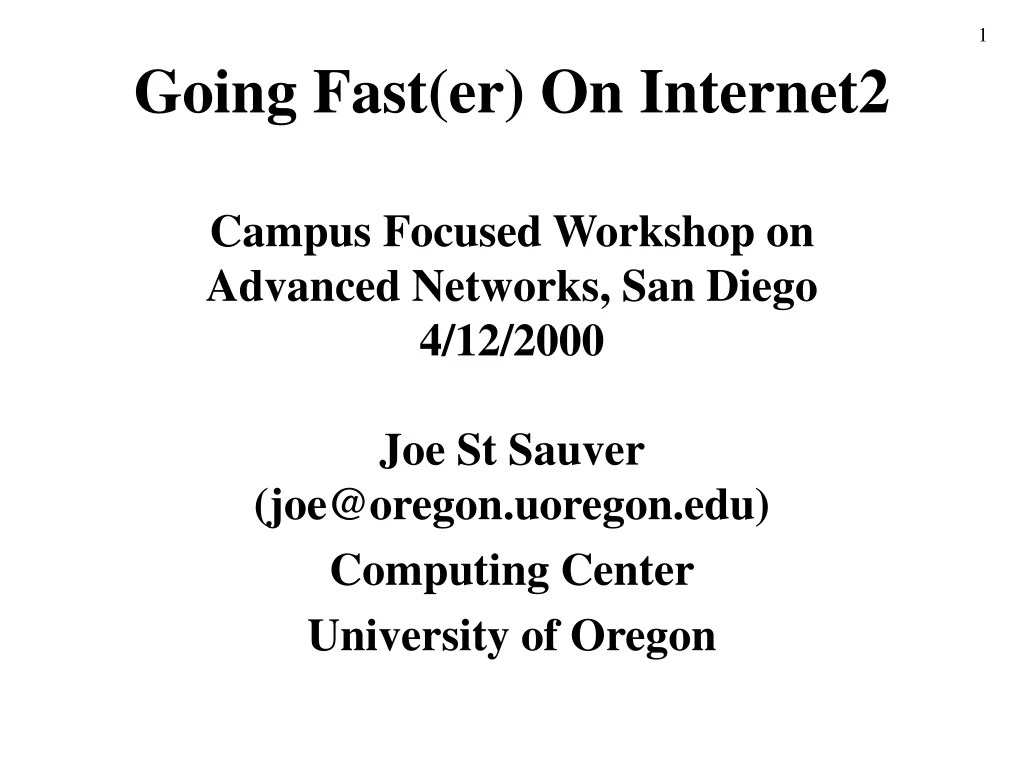 going fast er on internet2 campus focused workshop on advanced networks san diego 4 12 2000