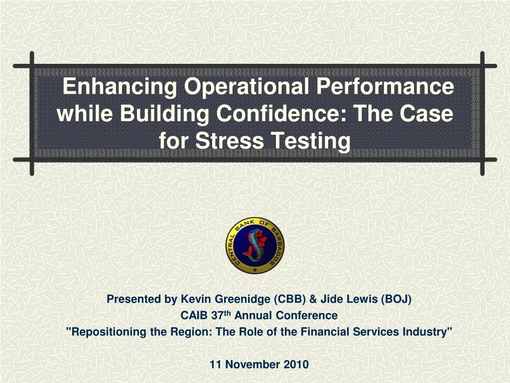 enhancing operational performance while building confidence the case for stress testing