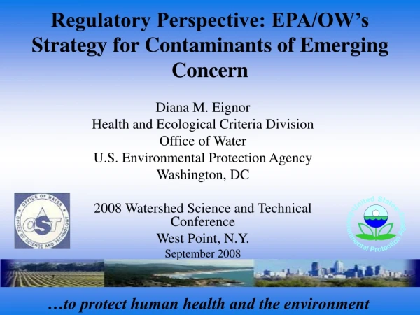 Regulatory Perspective: EPA/OW’s Strategy for Contaminants of Emerging Concern