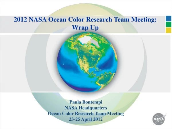 2012 NASA Ocean Color Research Team Meeting:  Wrap Up