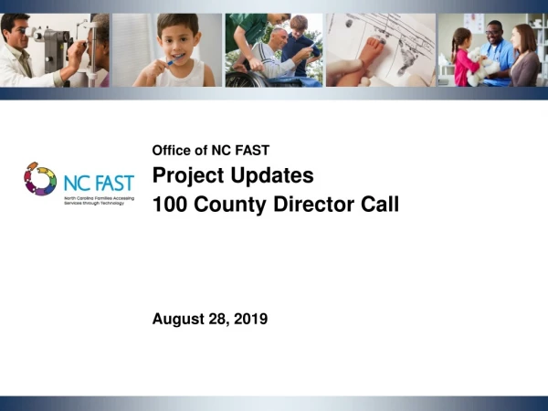 Office of NC FAST Project Updates 100 County Director Call
