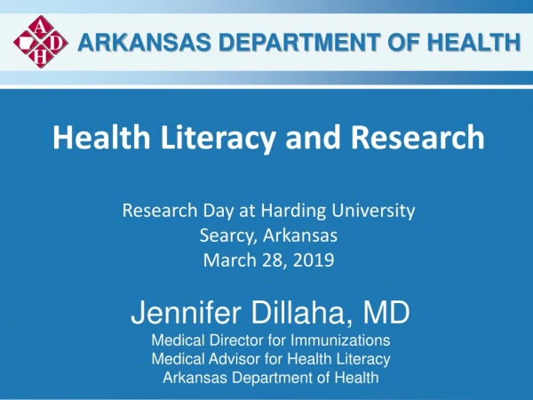 Health Literacy and Research Research Day at Harding University Searcy, Arkansas March 28, 2019