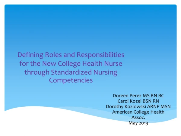 Doreen Perez MS RN BC Carol Kozel BSN RN Dorothy Kozlowski ARNP MSN American College Health Assoc.