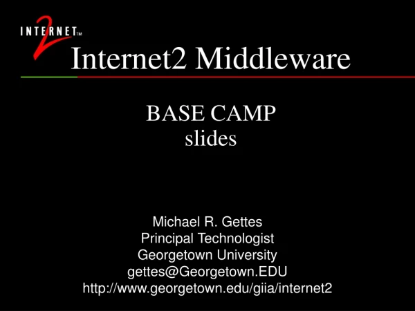 Internet2 Middleware BASE CAMP slides