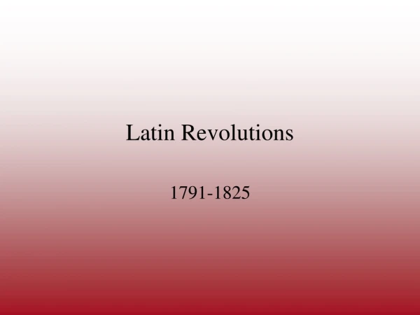 Latin Revolutions