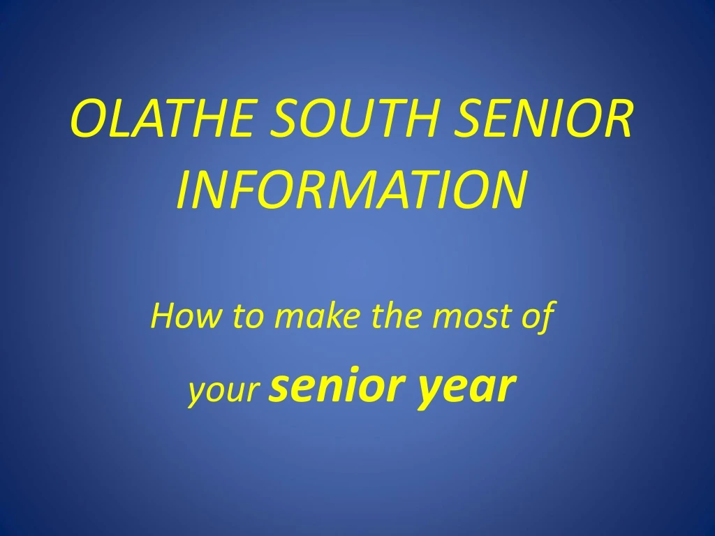 olathe south senior information how to make