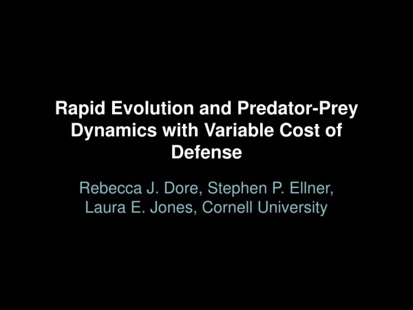 Rapid Evolution and Predator-Prey  Dynamics with Variable Cost of Defense