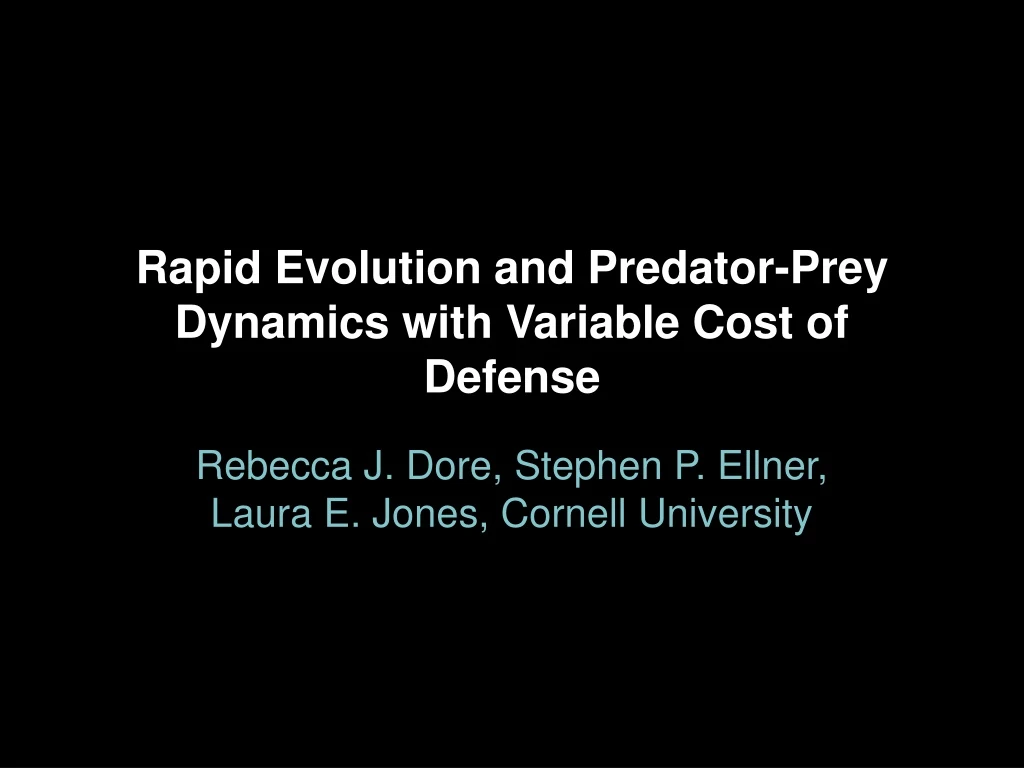 rapid evolution and predator prey dynamics with variable cost of defense