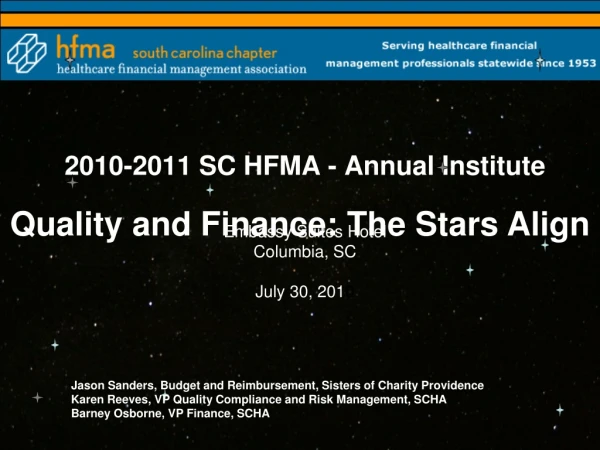 2010-2011 SC HFMA - Annual Institute Embassy Suites Hotel Columbia, SC July 30, 201 0