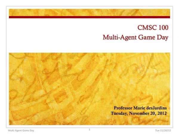CMSC 100 Multi-Agent Game Day
