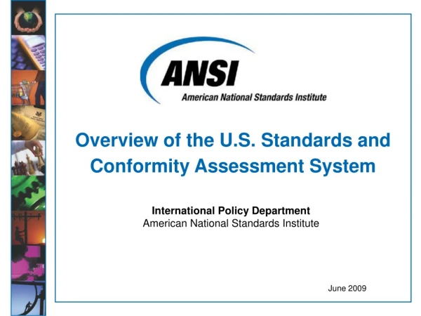 Overview of the U.S. Standards and  Conformity Assessment System