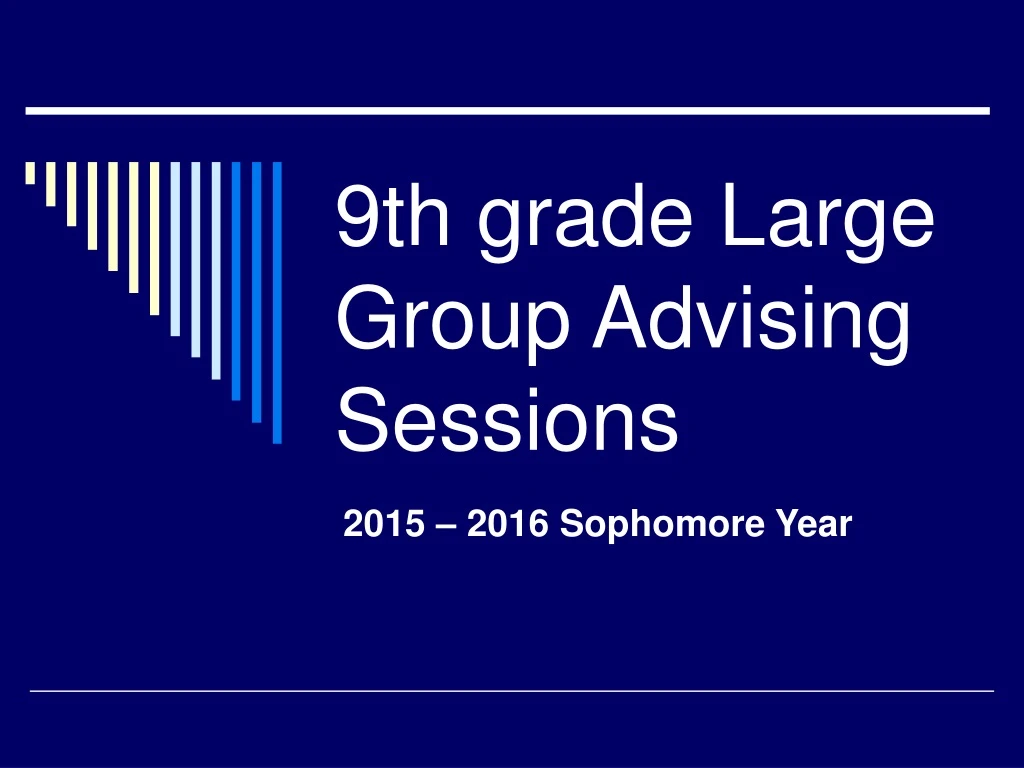 9th grade large group advising sessions