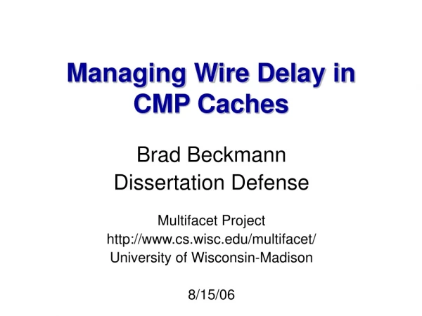 Managing Wire Delay in CMP Caches