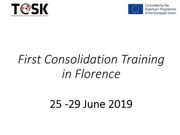 First Consolidation Training   in Florence  25 -29 June 2019