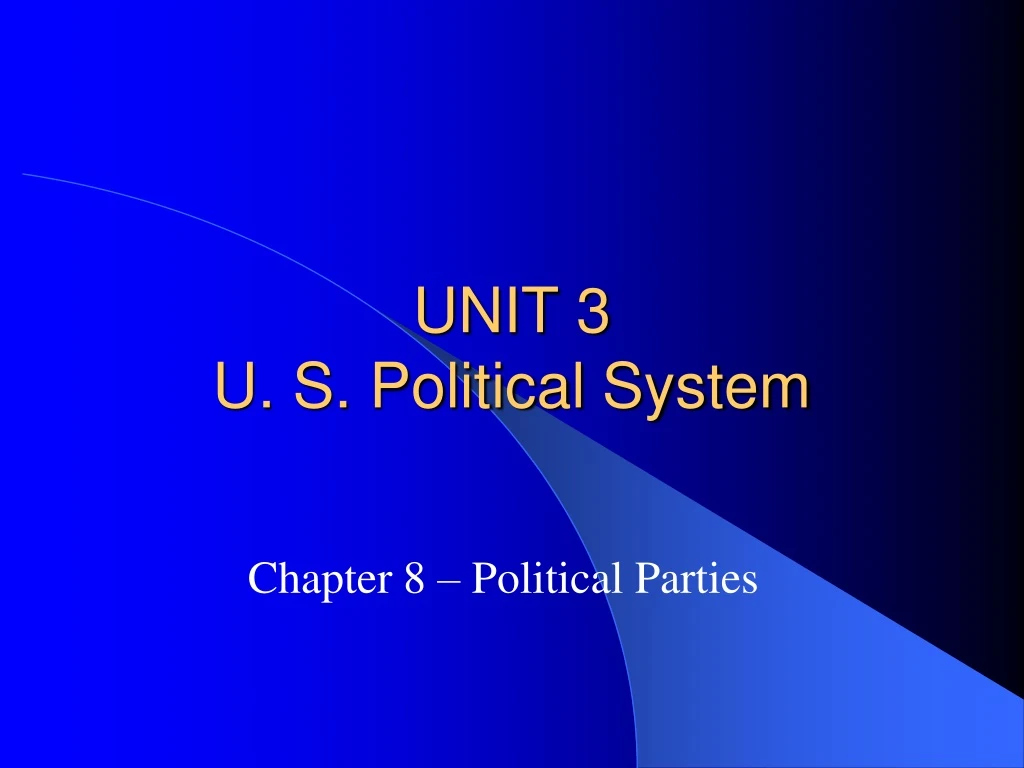 unit 3 u s political system