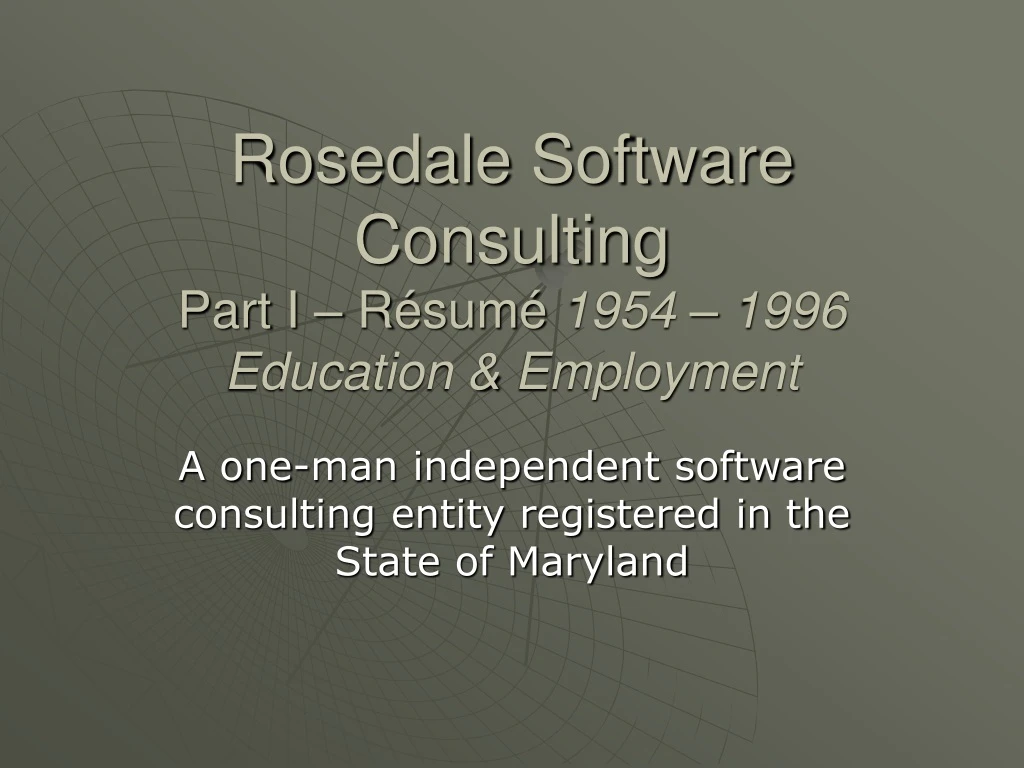 rosedale software consulting part i r sum 1954 1996 education employment